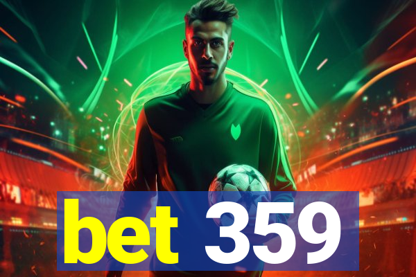 bet 359